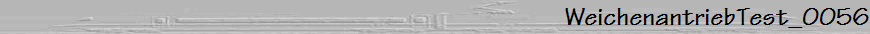 WeichenantriebTest_0056