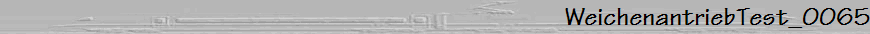 WeichenantriebTest_0065